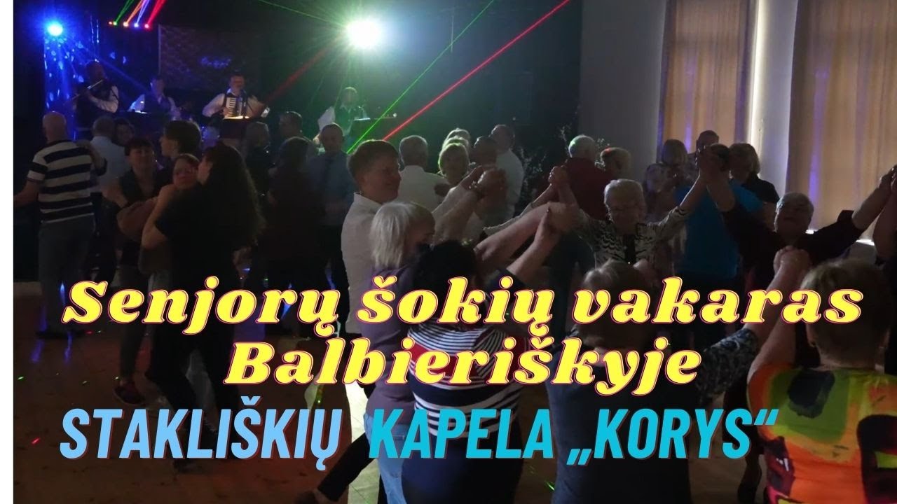 Balbieriškio senjorų šokių vakaras su Stakliškių kapela „Korys
