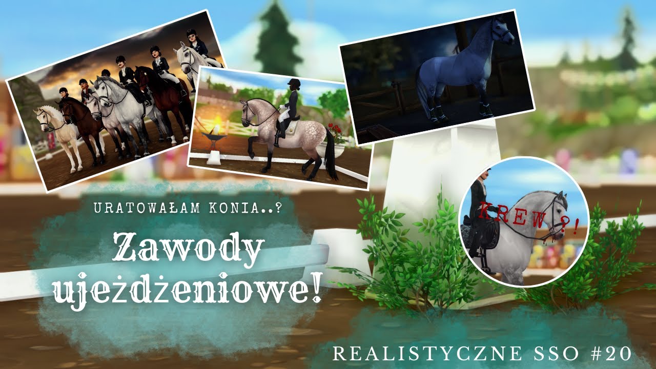 Realistyczne SSO #20 || Zawody ujeżdżeniowe *URATOWAŁAM KONIA..?*