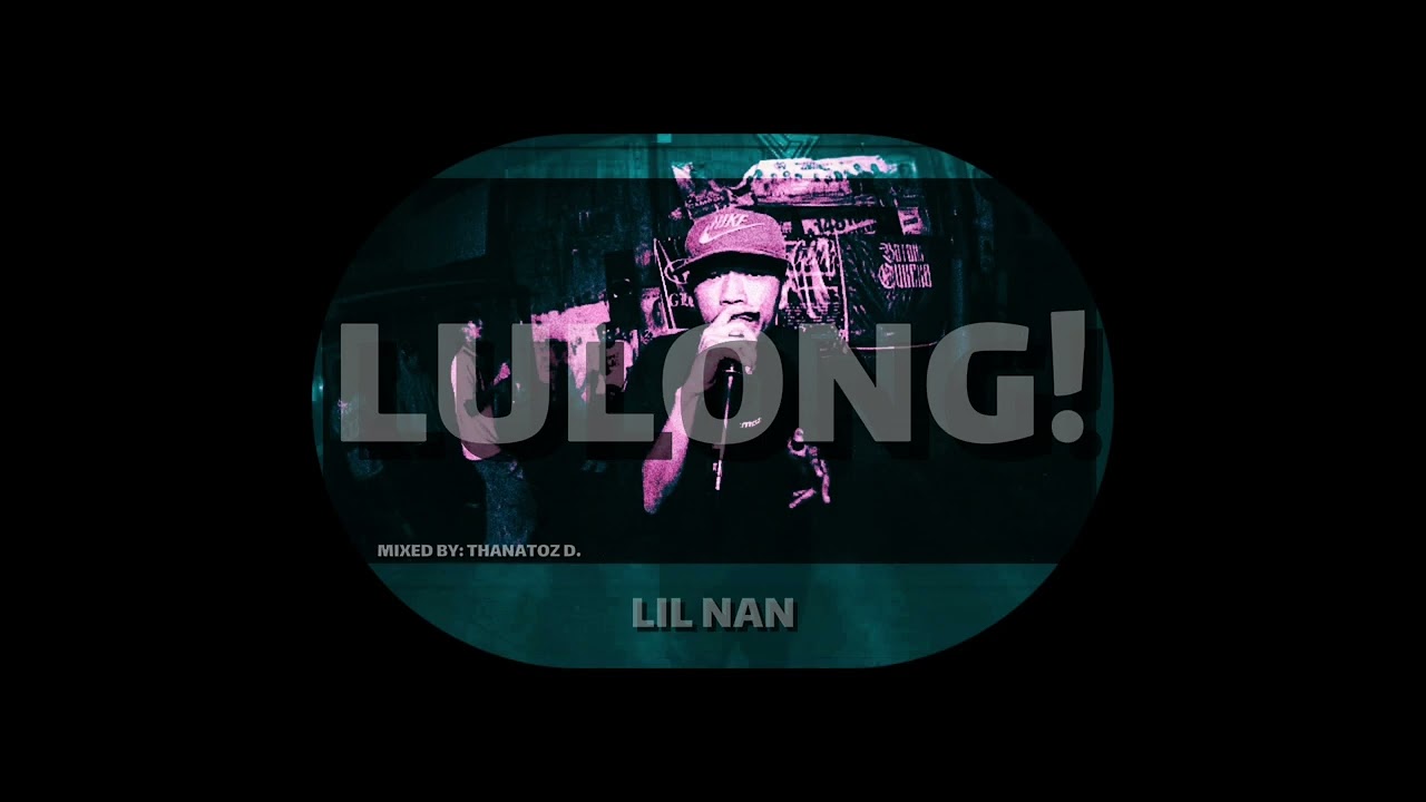 Lil nan - LULONG (Official Audio)