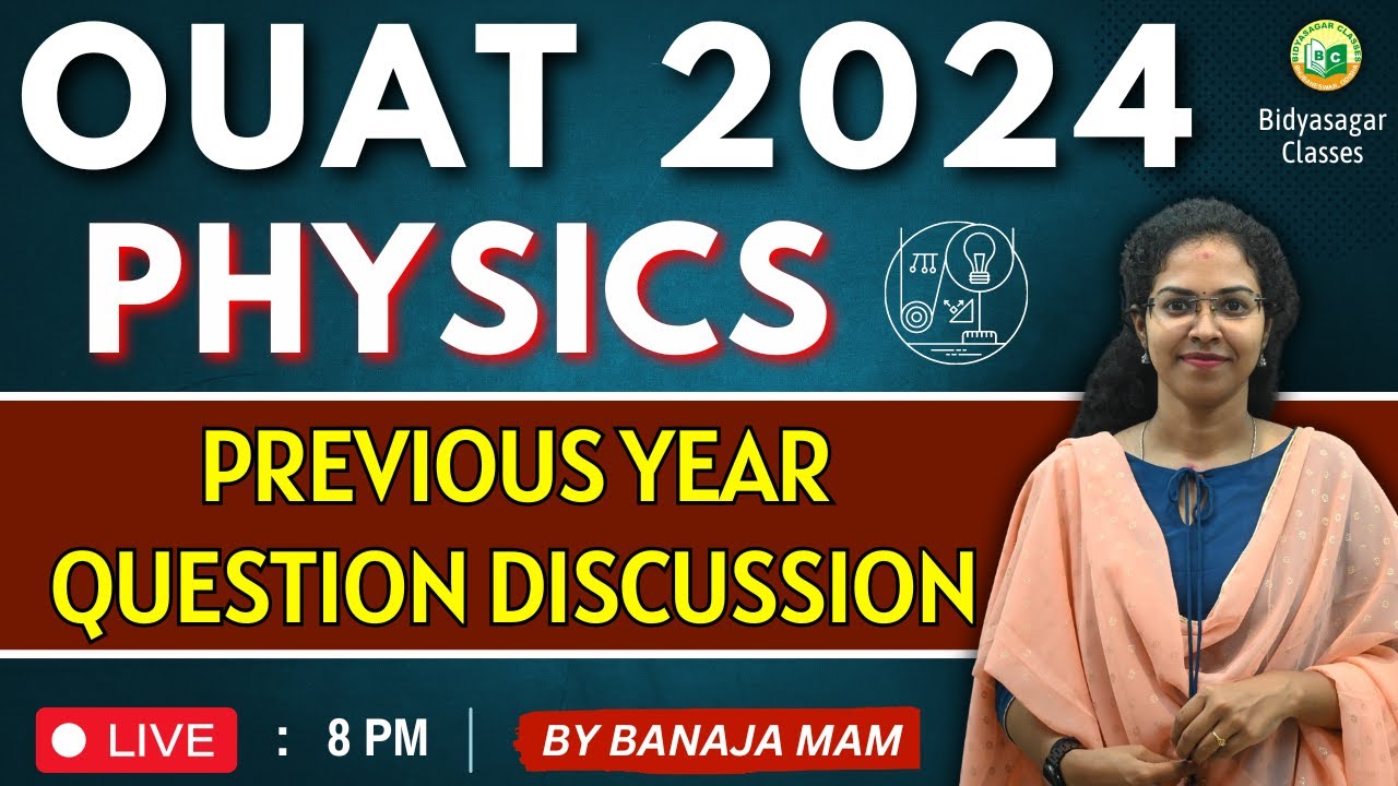 OUAT Entrance Exam 2024 | Physics | Previous Year Question Discussion | MCQ #bidyasagarclasses