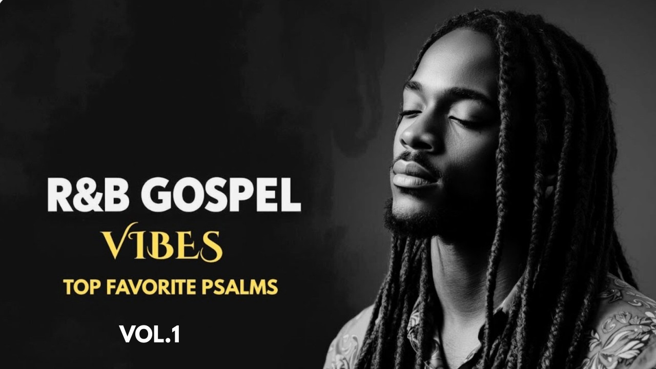 Top Favorite Psalms for Healing | Soothing Gospel R&B for Comfort, Prayer & Renewal