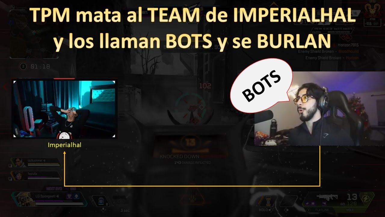 TPM mata al equipo de ImperialHal en ranks y TayluSs los llama BOTS y se BURLA