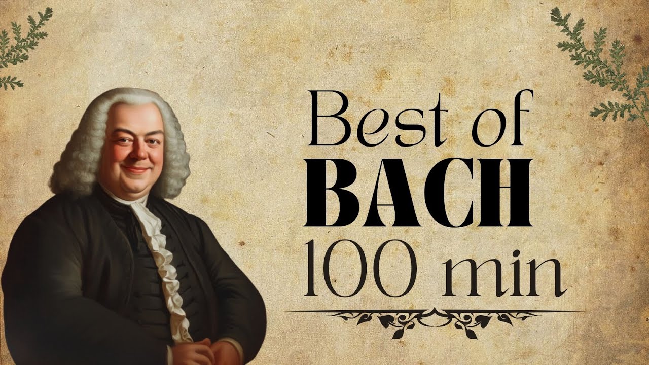 [БЕЗ РЕКЛАМЫ] - Лучшее из 100-й серии последовательных минут прослушивания классической музыки BACH