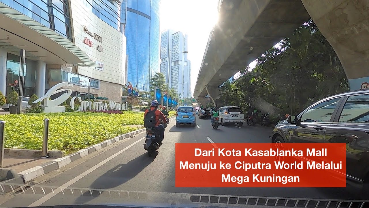 Dari Kota Kasablanka Mall Menuju ke Ciputra World Melalui Mega Kuningan - Jalan2yuuk