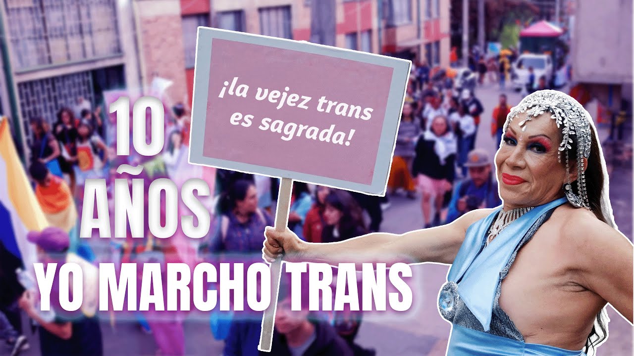 Yo Marcho Trans Bogotá 2025 | 10 Años de Resistencia y Orgullo Trans