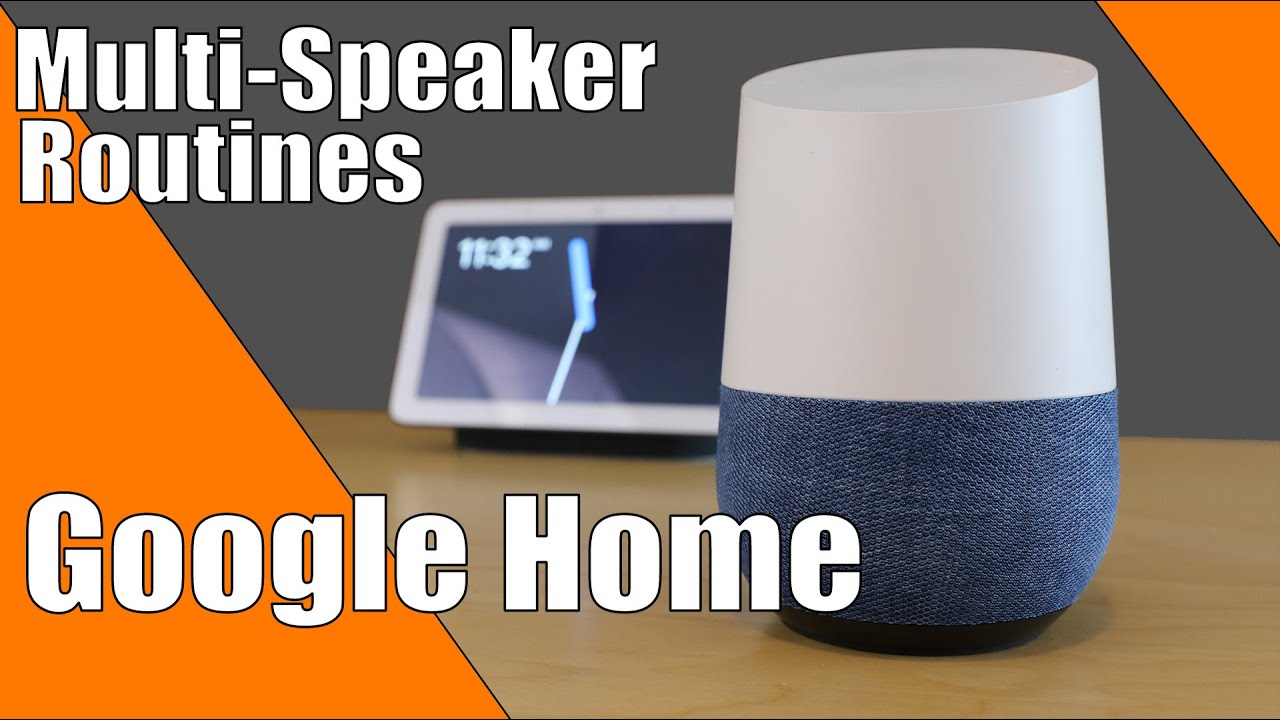 Google Home Routines Playing on Multiple Speakers