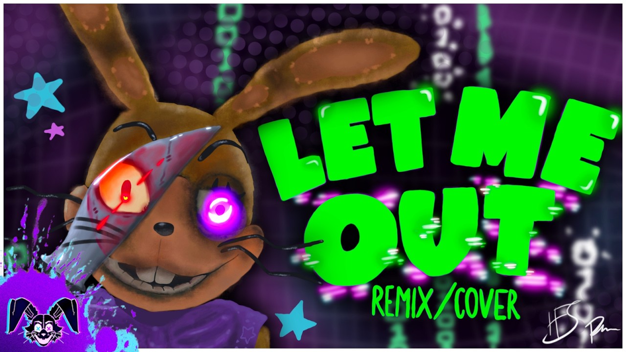 Let Me Out (FNAF Remix/Cover) [Feat: @eSnareMusic] - Freddie Evans