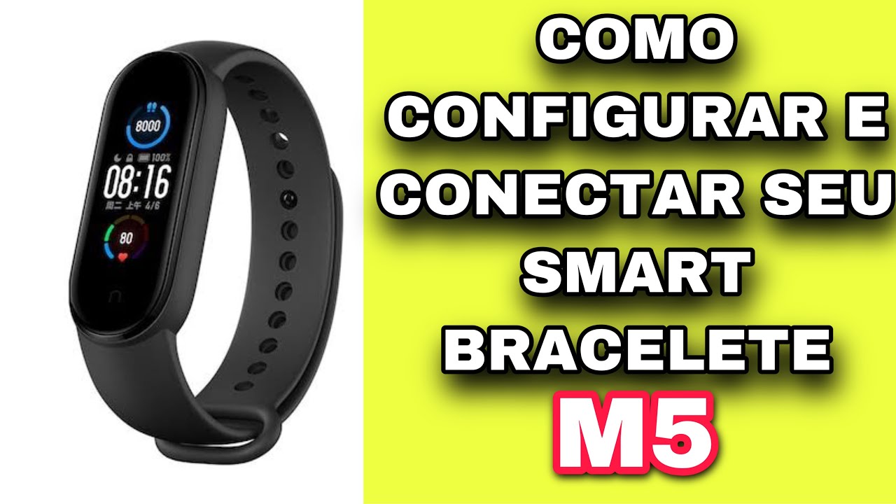 Como conectar e configurar o smart bracelete M5