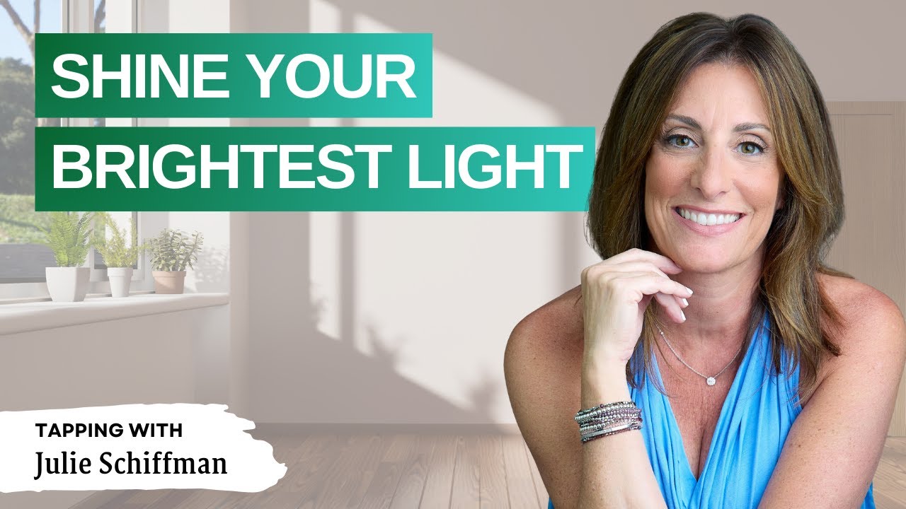 LET YOUR LIGHT SHINE! EFT Tapping to step into your power with confidence!