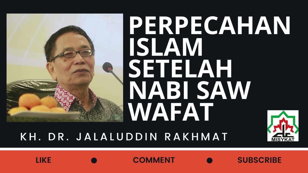 Perpecahan Islam Setelah Nabi Saw Wafat | Kang Jalal
