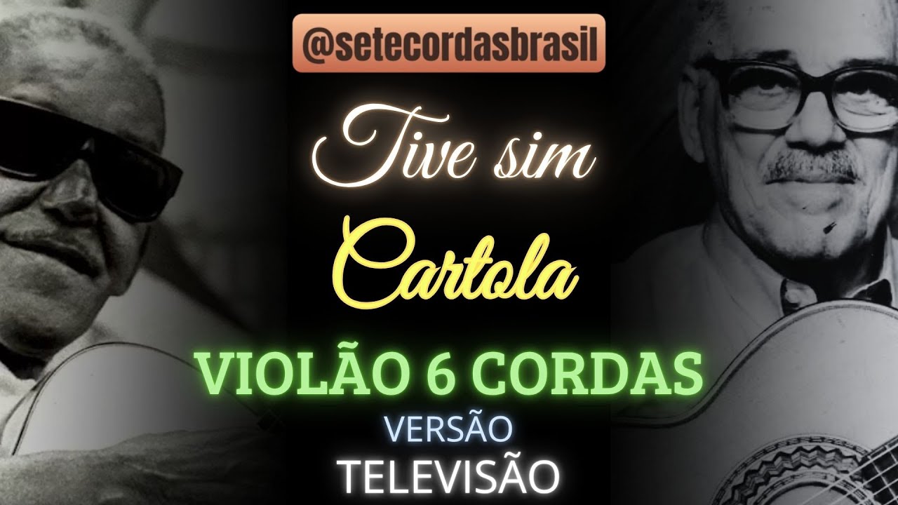 Tive Sim – Cartola | Partitura e Tablatura para Violão 6 Cordas