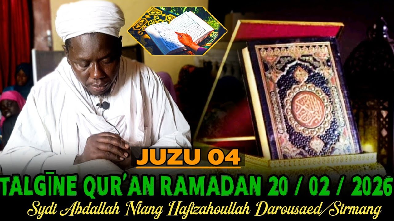 JUZU 04 | TALGĪNE QUR'AN RAMADAN 2026 | SYDI ABDALLAH NIANG HAFIZAHOULLAH  DAROUSAED/SIRMANG