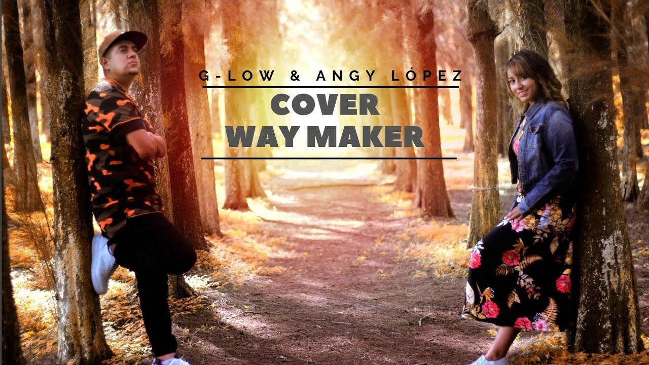 Way Maker- Cover- G Low feat Angy López- Spanish Rap (video oficial) HD 4K Rap Cristiano worship