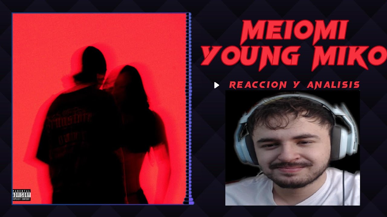 | JUSTBMUSIC | REACCION a MEIOMI - YOUNG MIKO