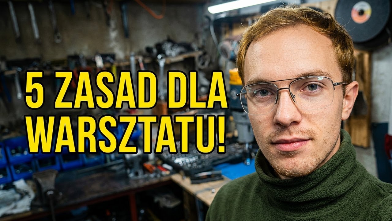5 zasad które zmienią twoją pracę w warsztacie!