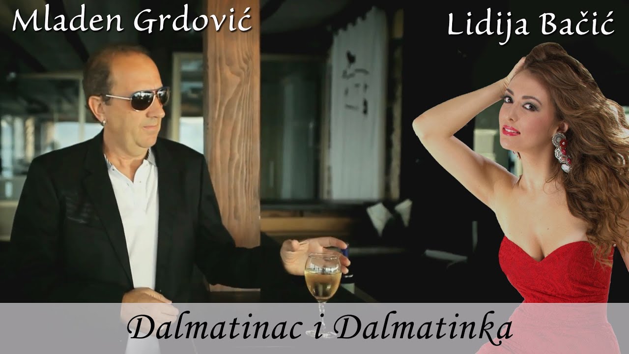 Lidija Bačić i Mladen Grdović - DALMATINAC I DALMATINKA (official 2012)