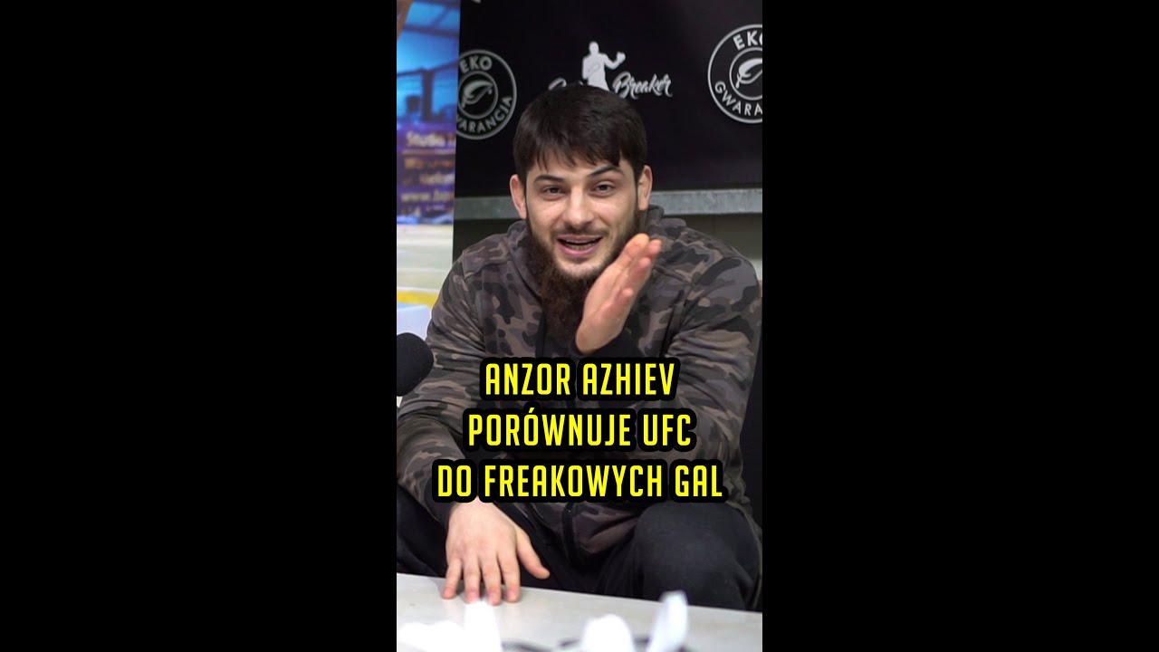 Anzor AZHIEV odpowiada na krytykę i por&oacute;wnuje UFC do freakowych gal: 