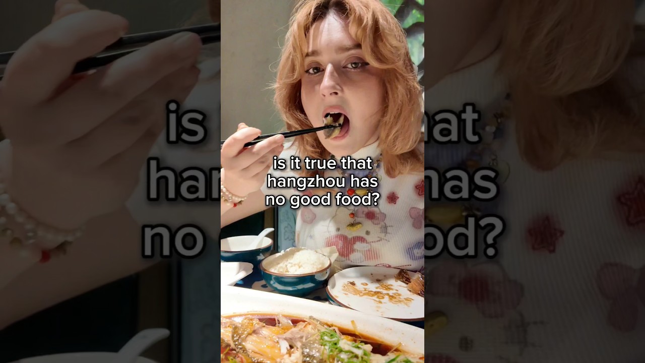 does hangzhou really have no good food? #chinatravel #hangzhou #foodietravel #foodie #travelvlog