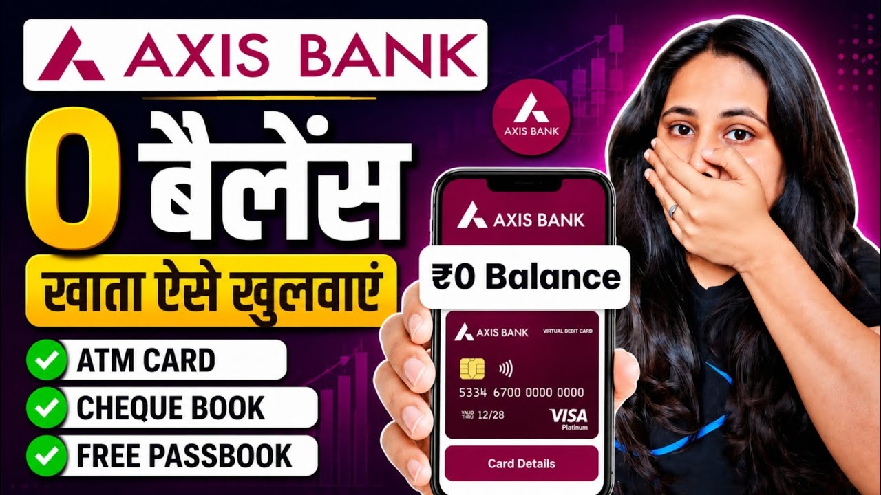 axis bank zero balance account 2026 | axis bank zero balance account opening online | axis bank