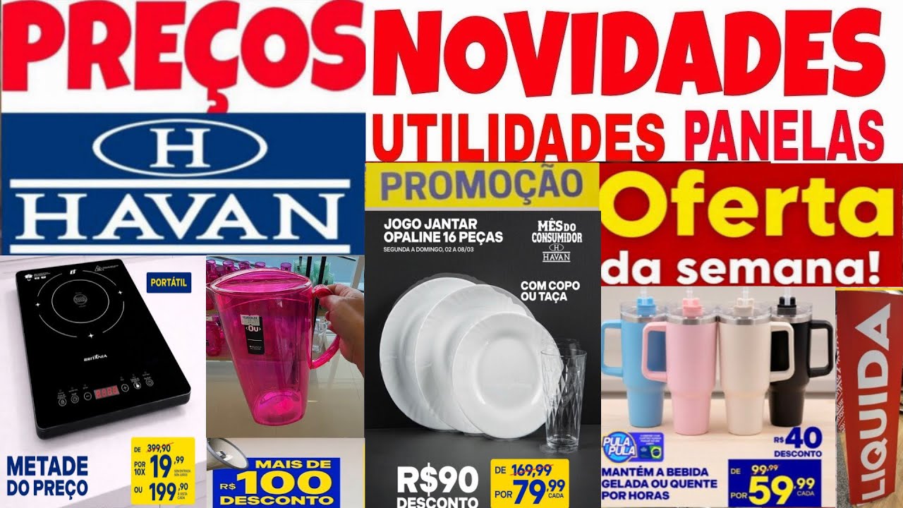 LOJAS HAVAN - ACHADOS EM OFERTAS PRO LAR - PROMOÇÃO UTILIDADES cozinhas DESCONTOS HAVAN