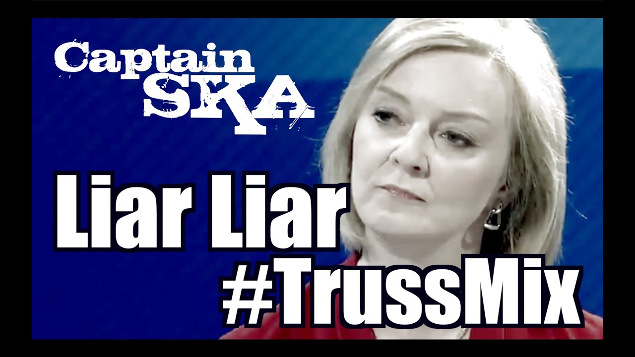 Captain SKA - Liar Liar #TrussMix