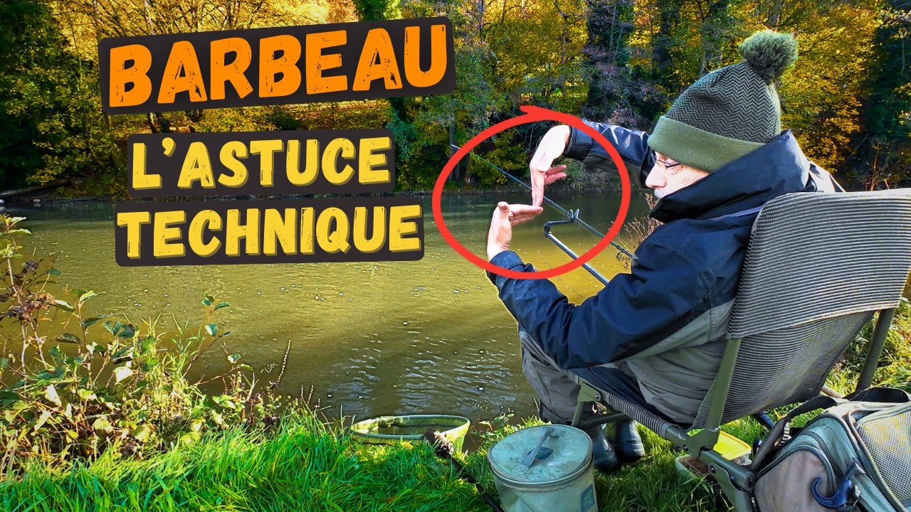 Barbeau : L'astuce technique pour mieux le pêcher !