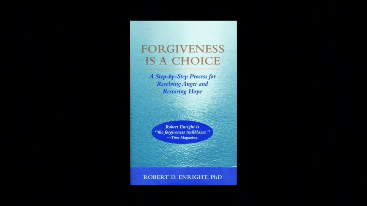 Forgiveness Is a Choice: A Step-by-Step Process for Resolving Anger and Restoring Hope Book Summary