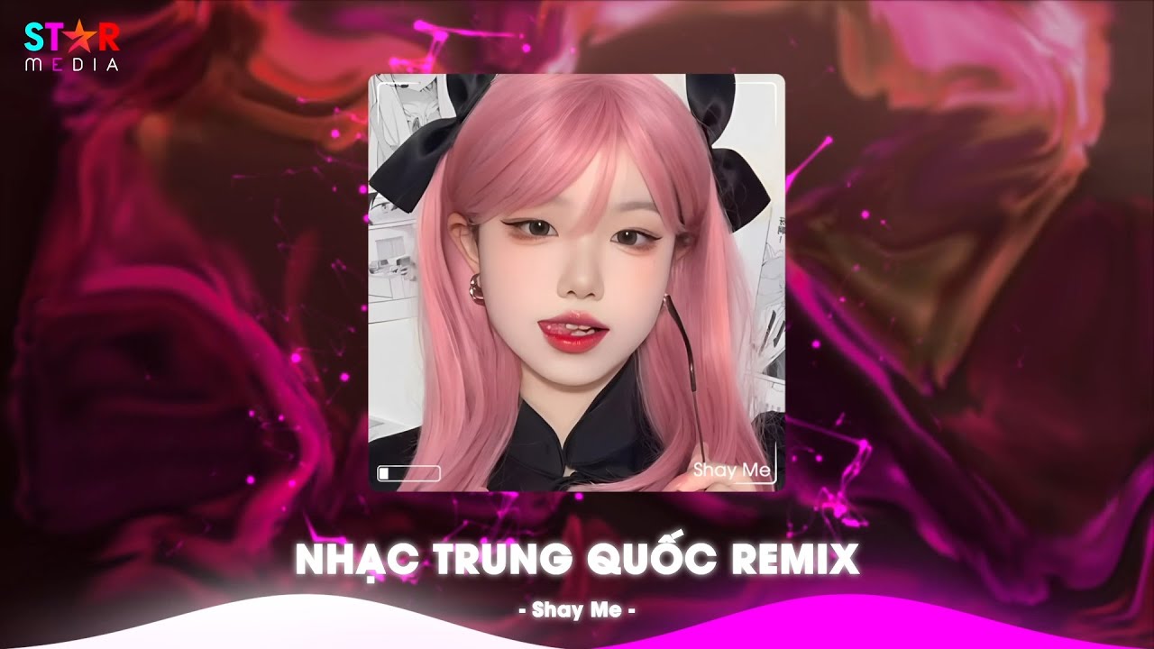 NHẠC TRUNG QUỐC REMIX 2026 - NHẠC HOA REMIX HOT TIKTOK - FULL SET NHẠC TRUNG REMIX HAY 2026