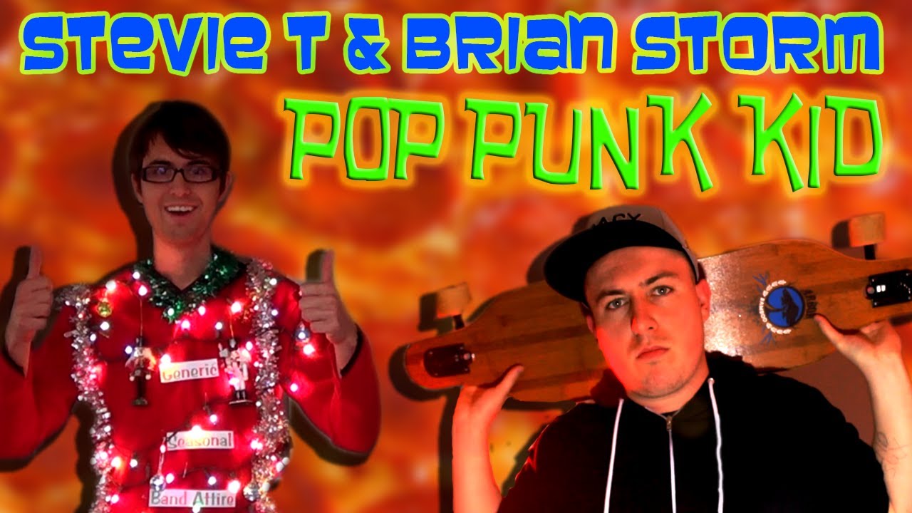 Stevie T & Brian Storm - Pop Punk Kid