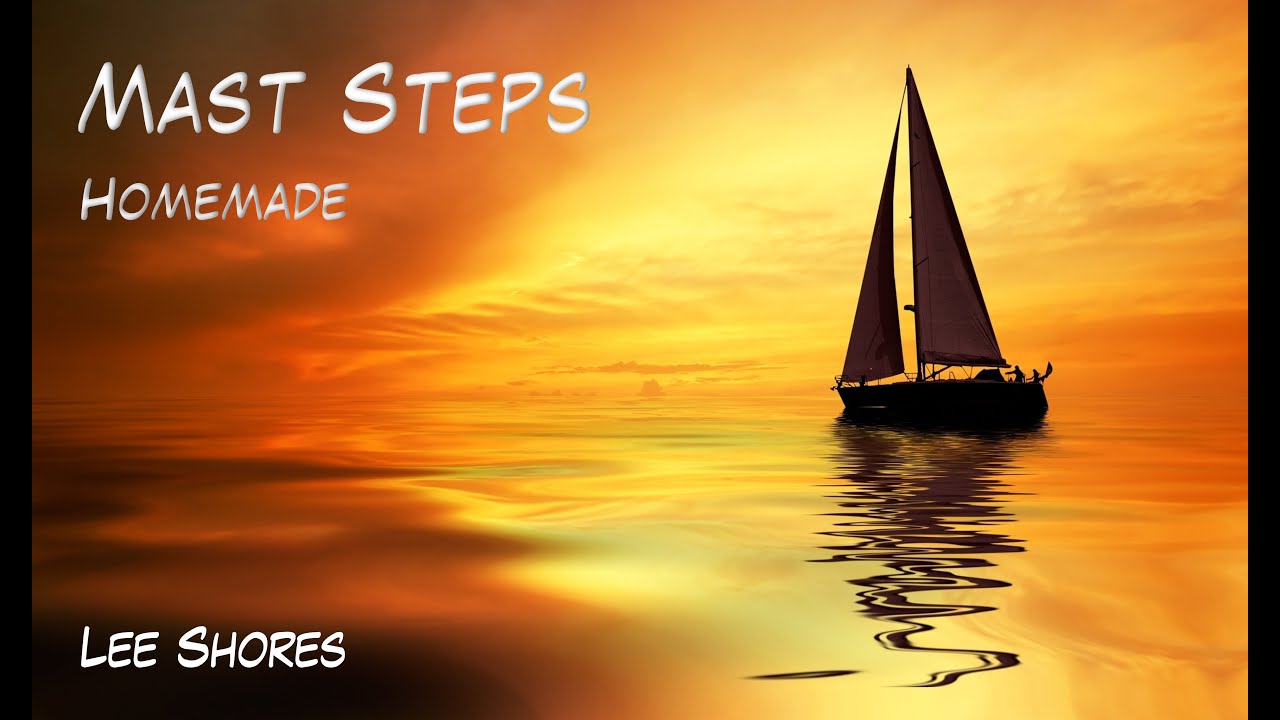 Homemade DIY Mast Steps - 'Lee Shores' extra episode