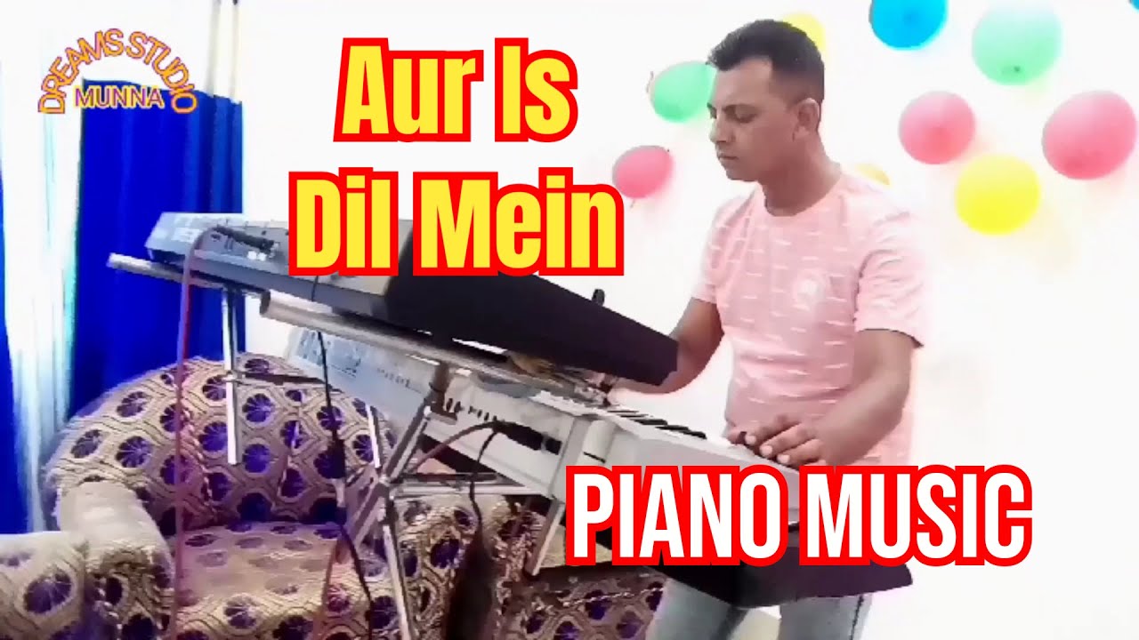 Aur Is Dil Mein | Imaandaar | Piano l Music l Instrumental Music l Video l By Ranjan Dey