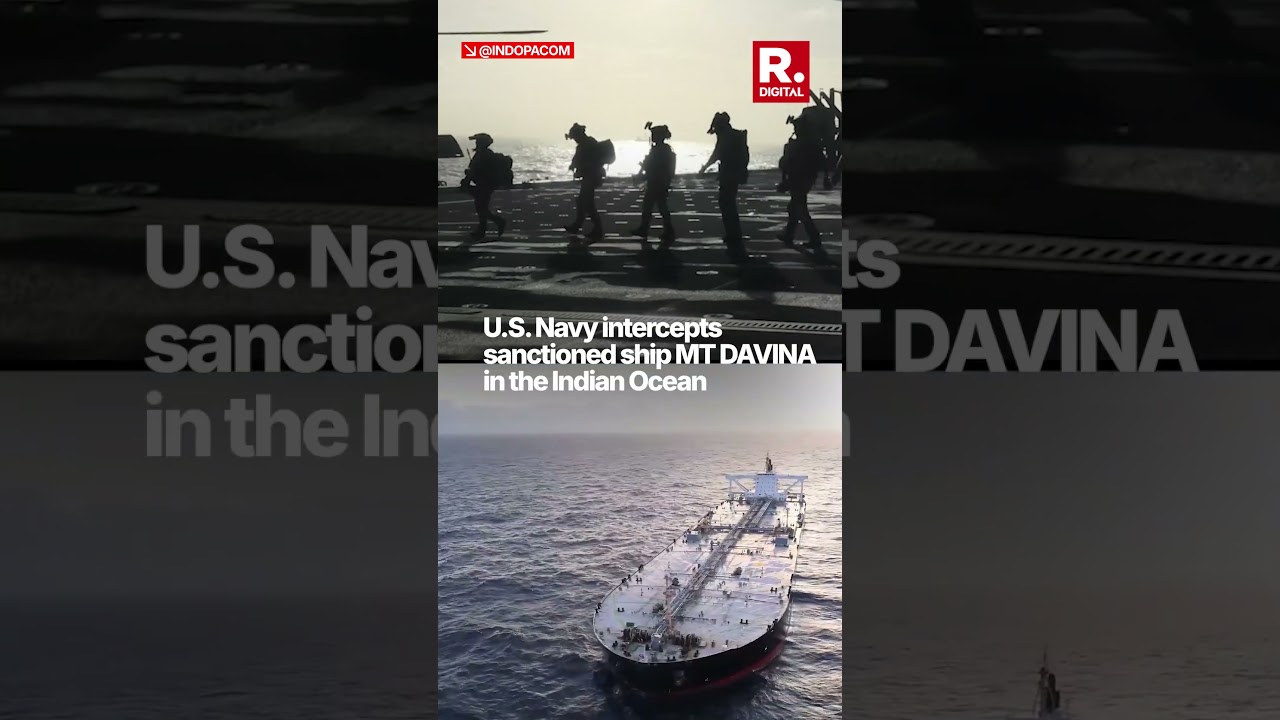 US Forces Intercept Sanctioned Ship MT DAVINA in the Indian Ocean