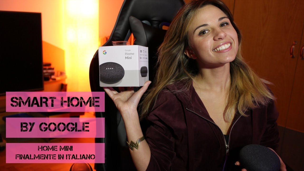 Google Home Mini in italiano - Finalmente ecco la mia Smart Home!