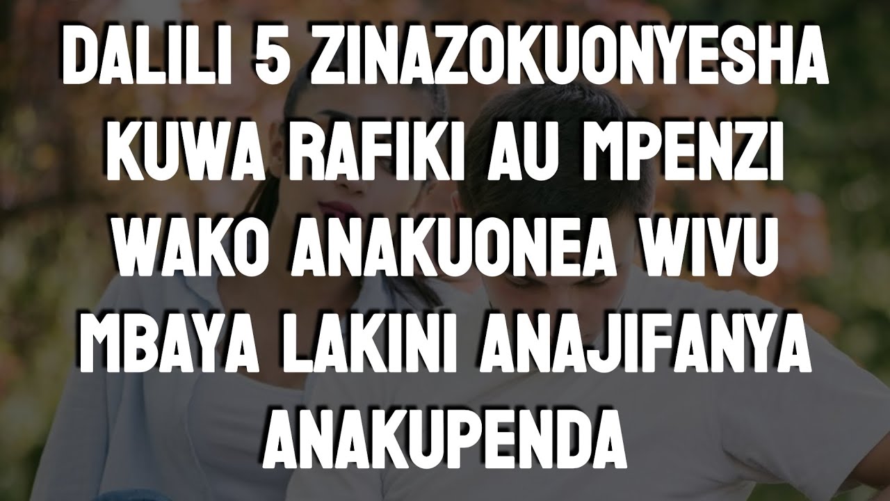 Anajifanya anakupenda kumbe anawivu mbaya