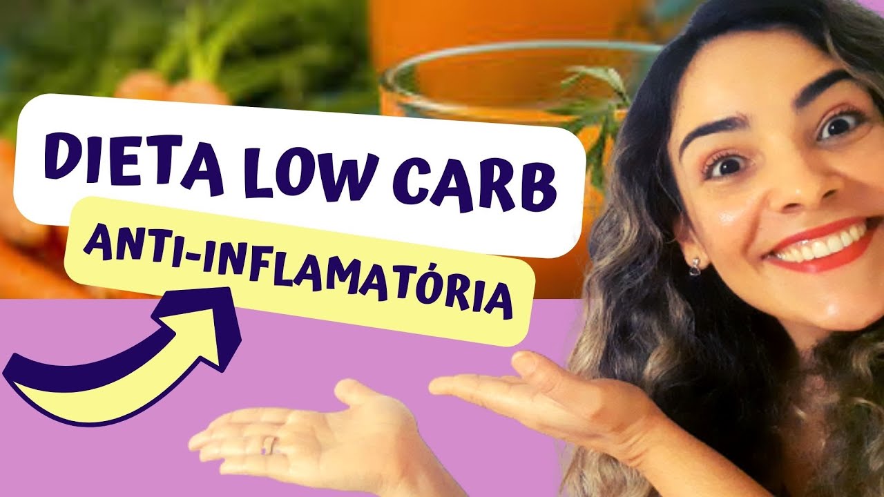 Como Fazer A Dieta Low Carb Anti-Inflamatória {Esta Dieta Pode Transformar A Sua Saúde.