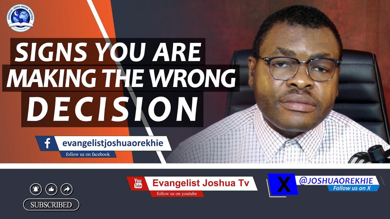 SIGNS YOU ARE MAKING THE WRONG DECISION