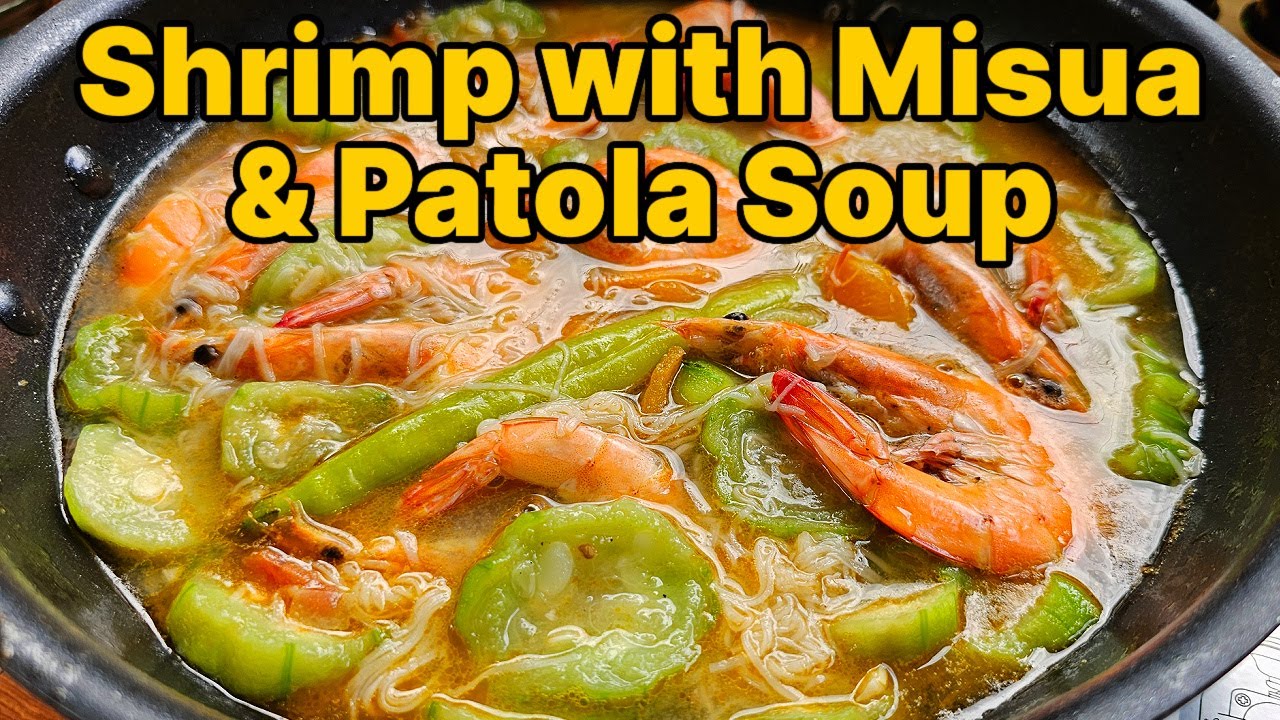 Shrimp with Misua & Patola Soup | Comforting Filipino Dish You&rsquo;ll Love!