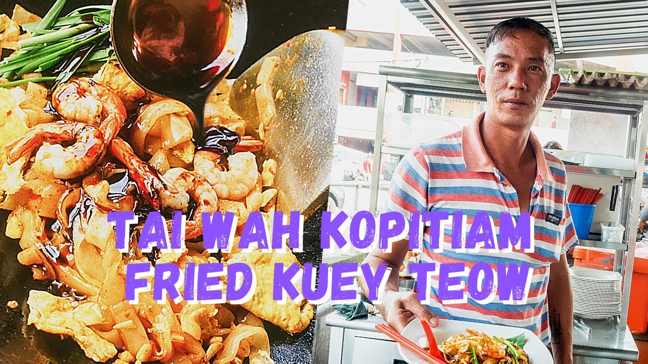 PJ Old Town大华茶餐室文哥炒粿條 / Tai Wah Kopitiam Fried Kuey Teow PJ Old Town Malaysia