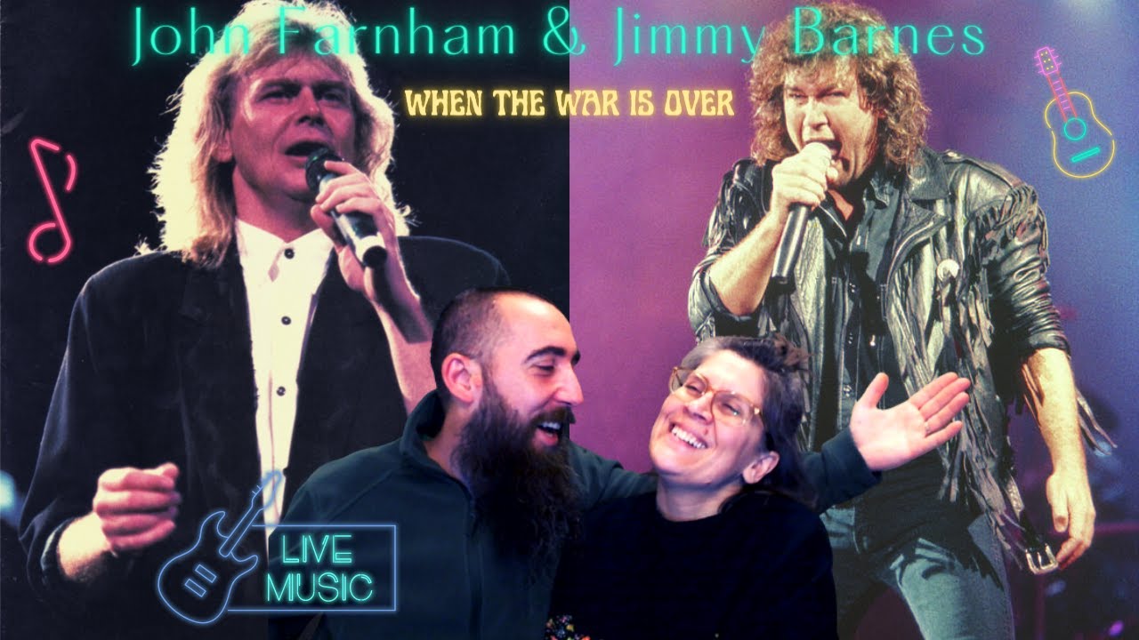 John Farnham & Jimmy Barnes - When The War Is Over (REACTION) with my wife