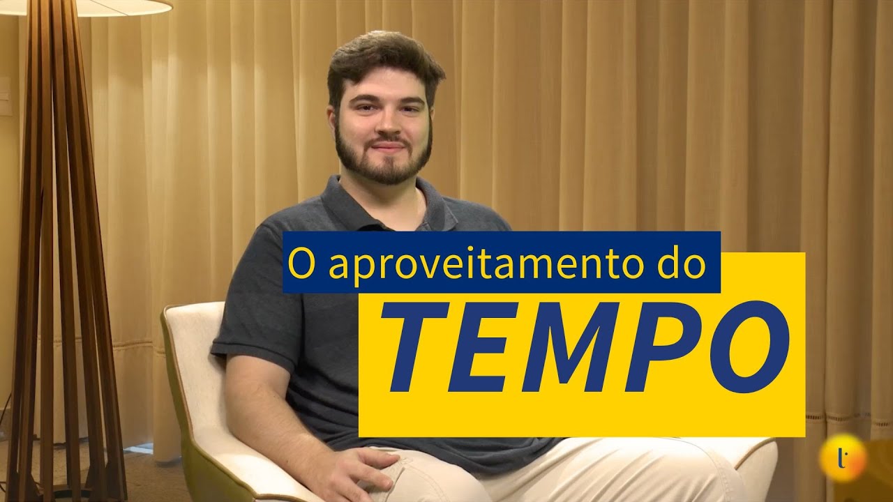 O Aproveitamento do Tempo por José Marcio Corrêa | Logosofia