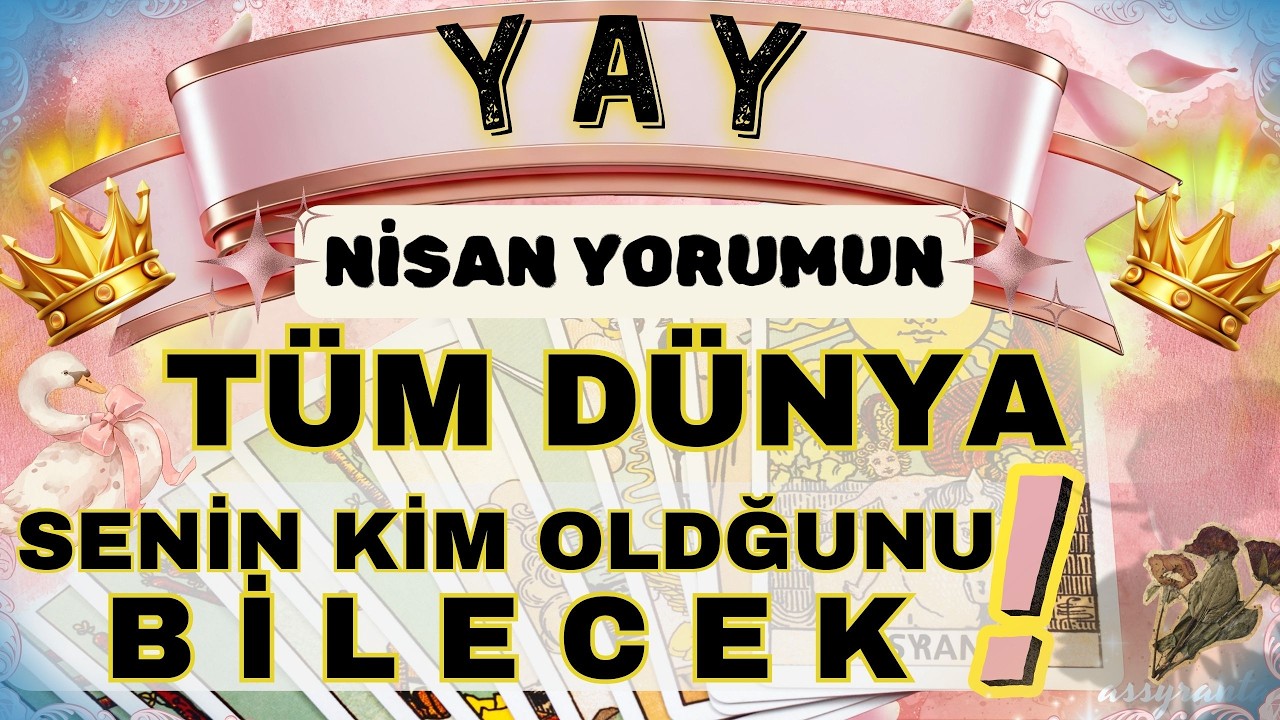 YAY BURCU 👑 T&Uuml;M D&Uuml;NYA SENİN KİM OLDUĞUNU BİLECEK❗ 🕊️ 2026 NİSAN BUR&Ccedil; YORUMU 🎀🪞🩰🦢🕯️