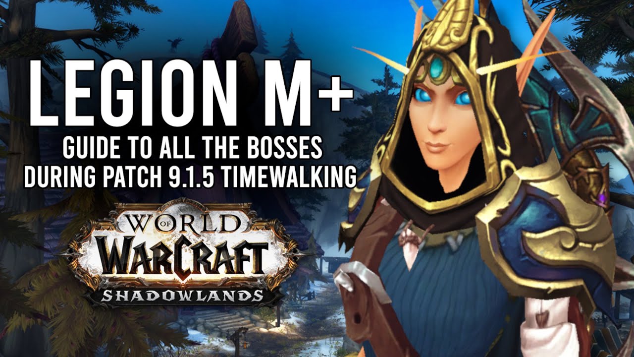 Гайд по эпохальным подземельям Legion для путешествий во времени Legion 9.1.5! &mdash; WoW: Shadowlands...