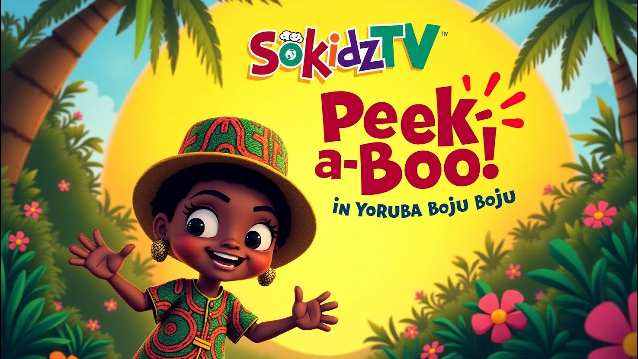 SokidzTV - Peek-a-Boo in Yoruba (Boju Boju)