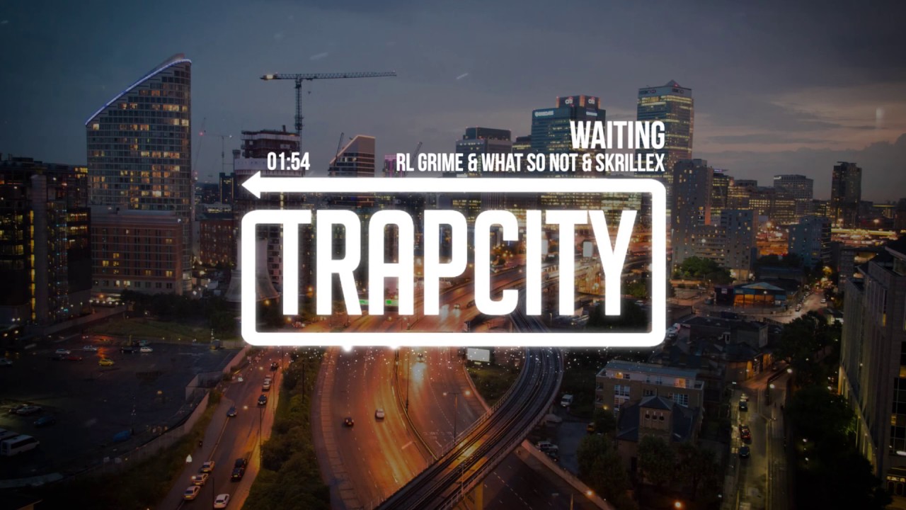 RL Grime, What So Not, Skrillex - Waiting