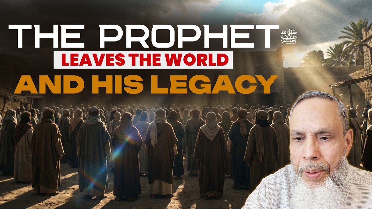 The Prophet Leaves the World, and His Legacy