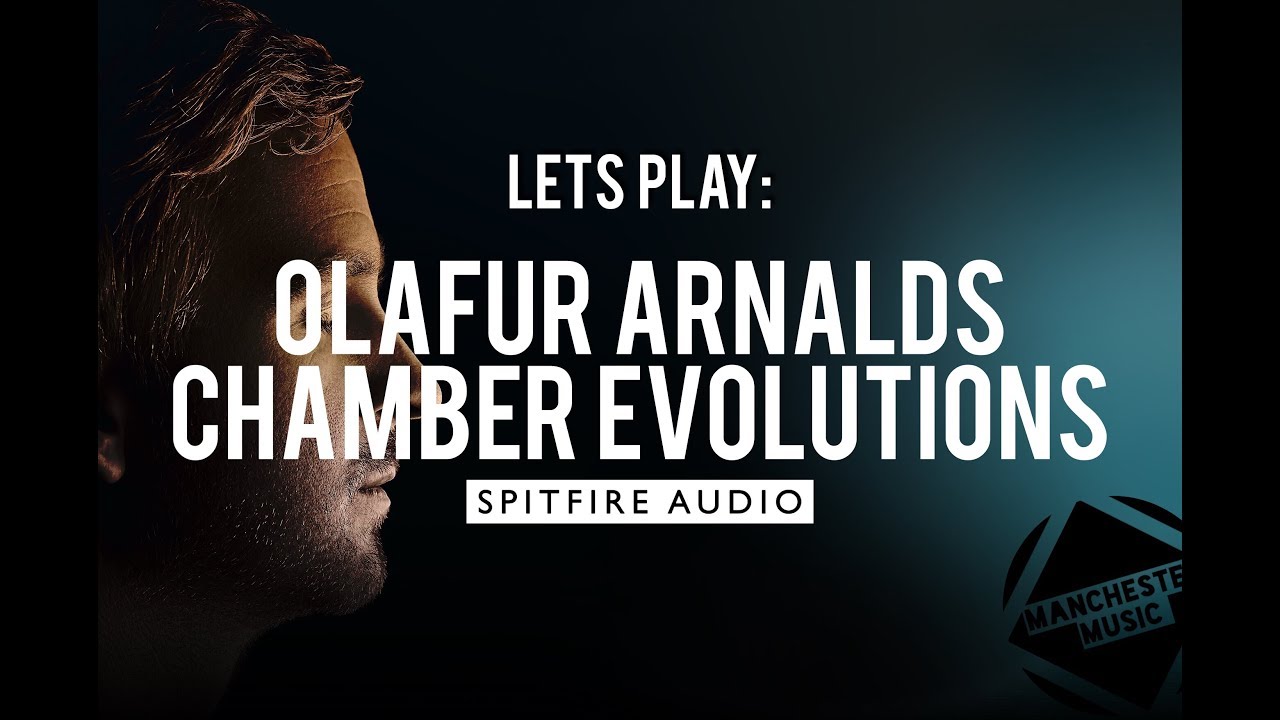 Let's Play: Olafur Arnalds Chamber Evolutions from Spitfire Audio