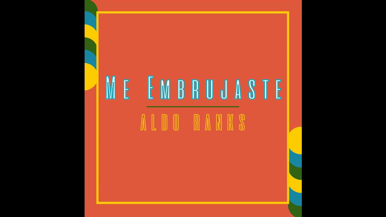 Aldo Ranks - Me Embrujaste (Audio Oficial)