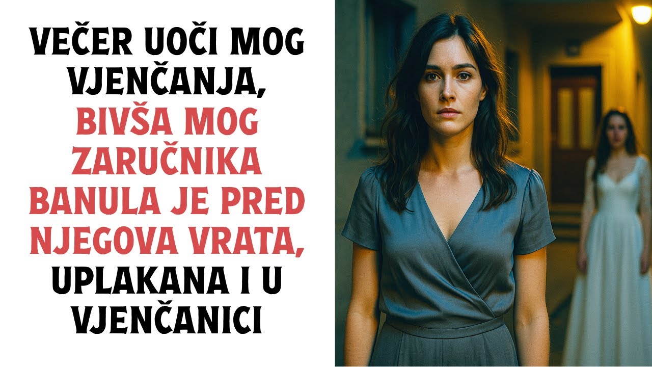 Večer uoči mog vjenčanja, bivša mog zaručnika banula je pred njegova vrata, uplakana i u vjenčanici