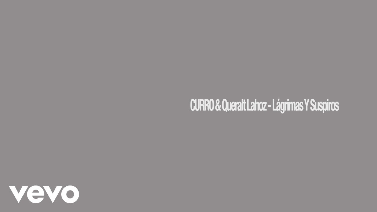 CURRO - L&aacute;grimas Y Suspiros