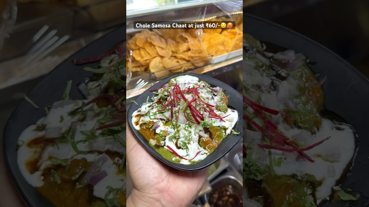 Chole Samosa Chaat🥵😵 at just ₹60/- 